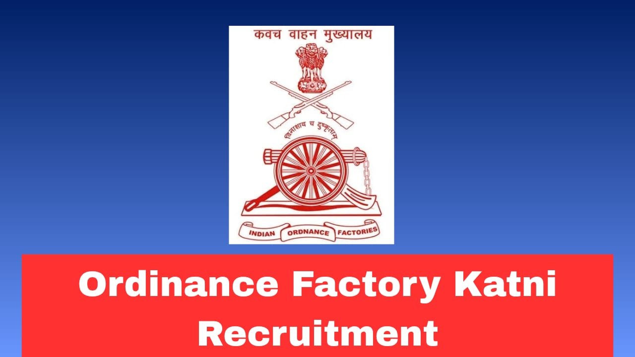 Ordnance Factory Katni Recruitment 2026 Apply Now Offline Executive