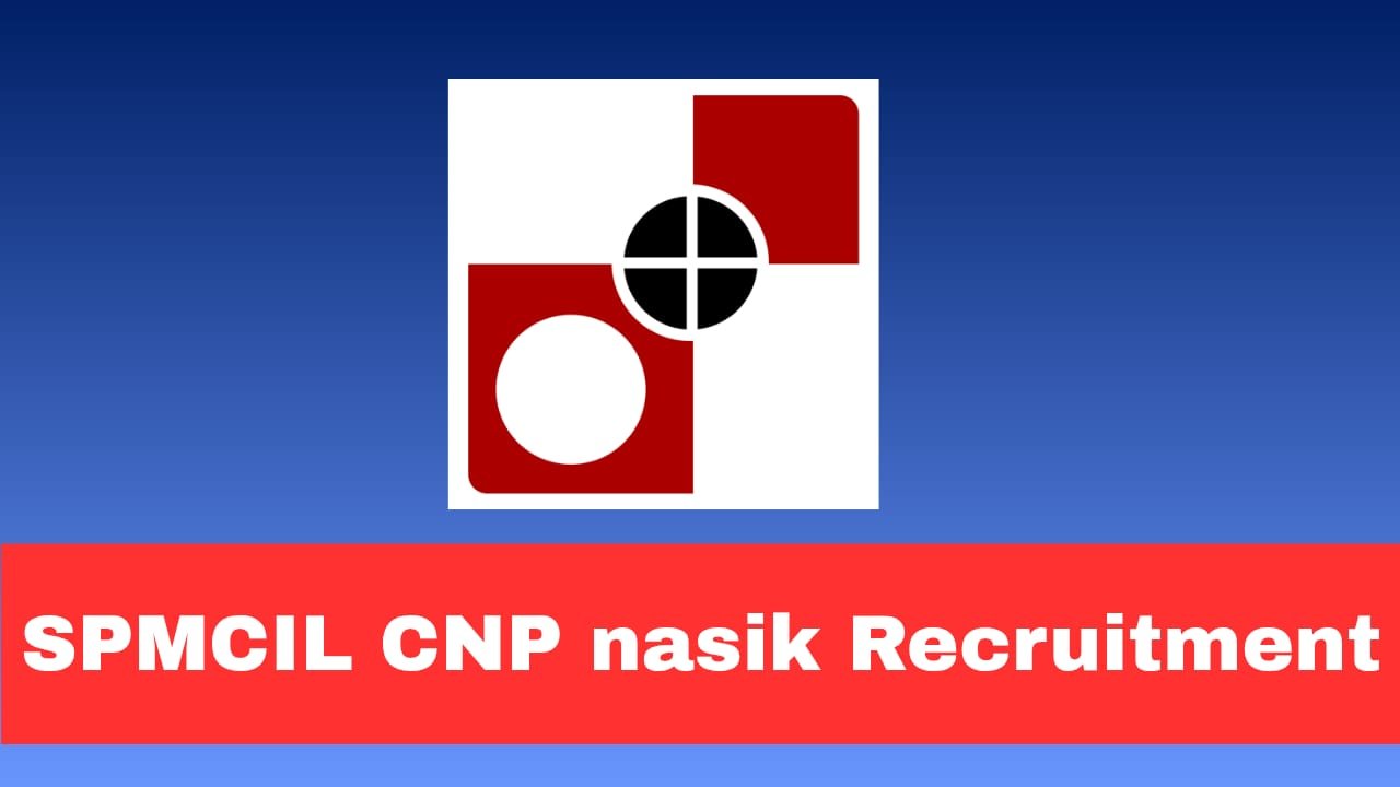 SPMCIL CNP Nashik Recruitment 2026 Apply Now Online for 534 Posts