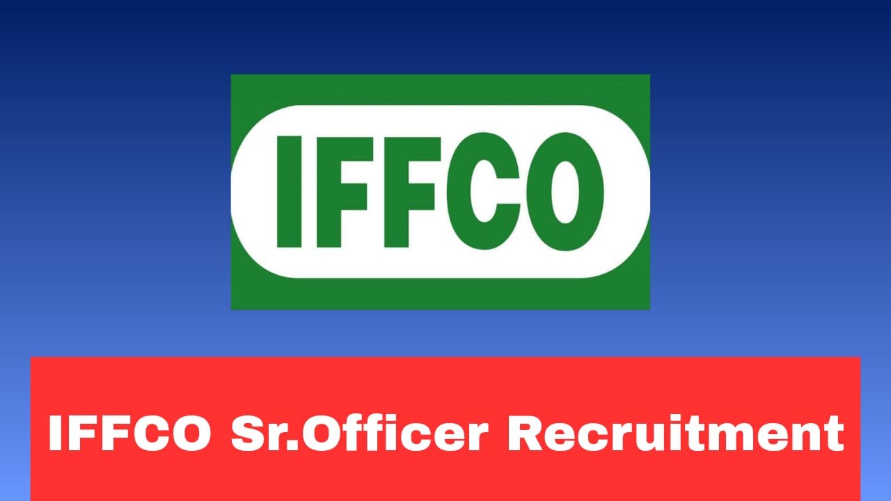 IFFCO Senior Officer Recruitment 2026 Apply Now Online for 7 Posts
