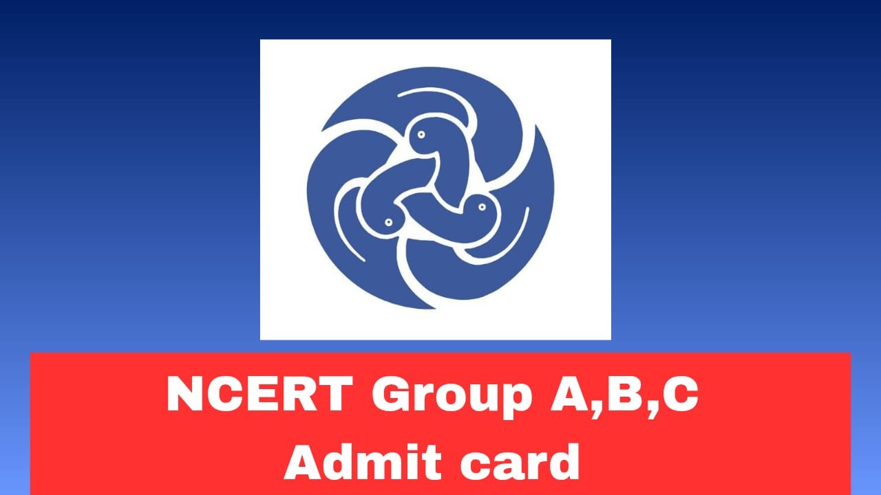 NCERT Group A B and C Admit Card 2026 Out Download Now