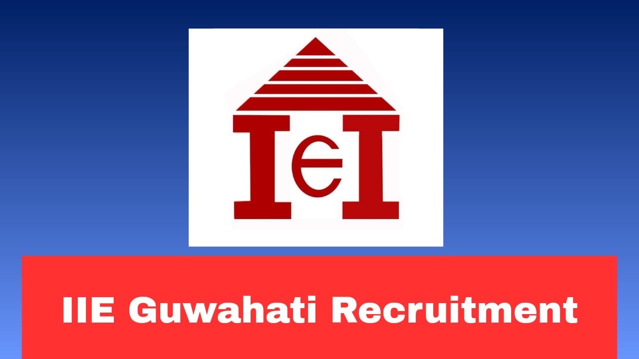 IIE Guwahati Director Recruitment 2026 Apply Now offline Before End Date