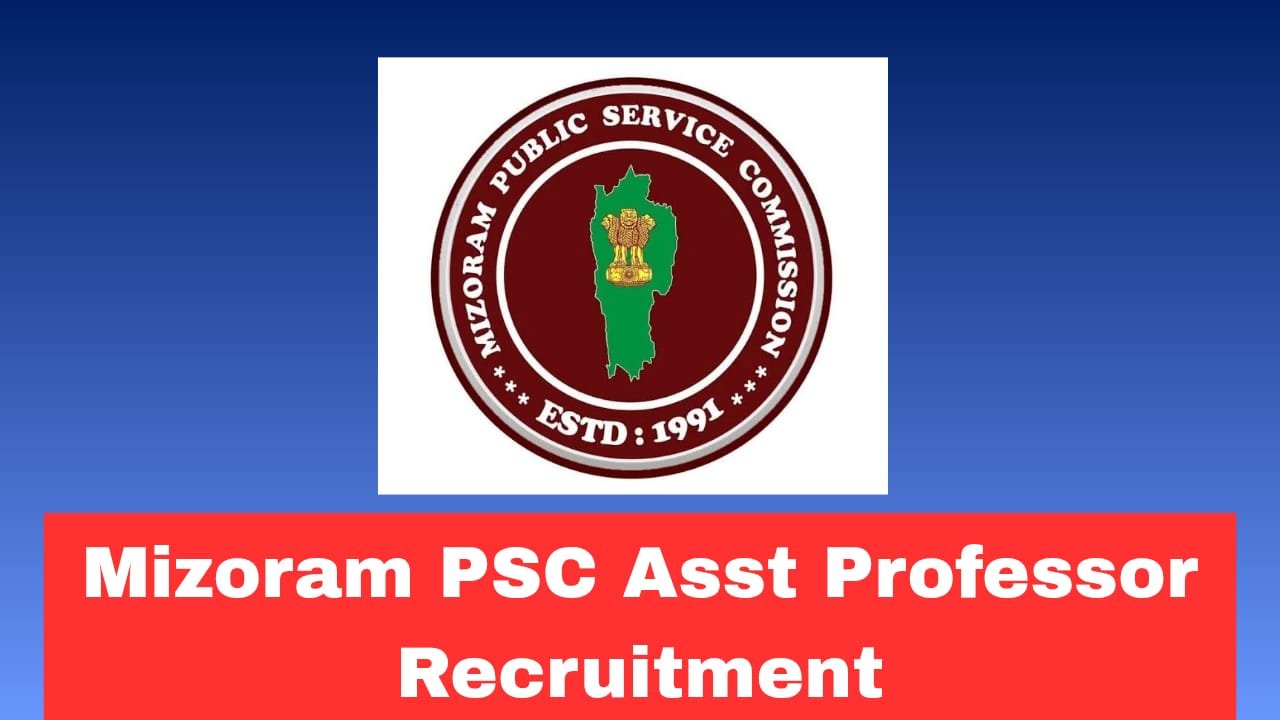 Mizoram PSC Asst Professor Recruitment 2026 Apply Now Online for 09 Posts