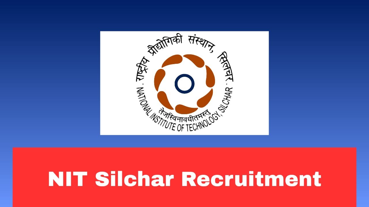 NIT Silchar Project Associate Recruitment 2026 Apply Now | Salary ₹37,000 + HRA