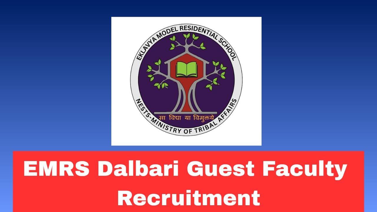 EMRS Dalbari Guest Teacher Recruitment 2026 Apply Now Offline for 14 Posts