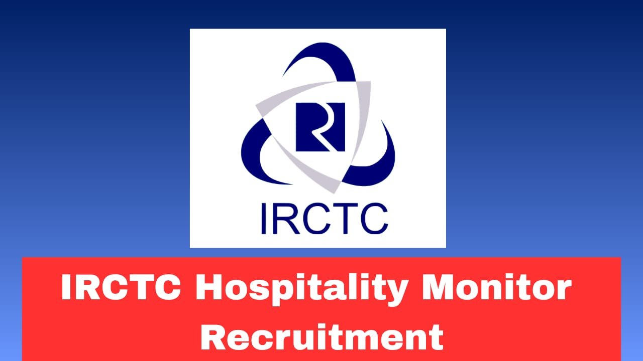 IRCTC Hospitality Monitor Recruitment 2026 Walk-In Interview for 49 Posts