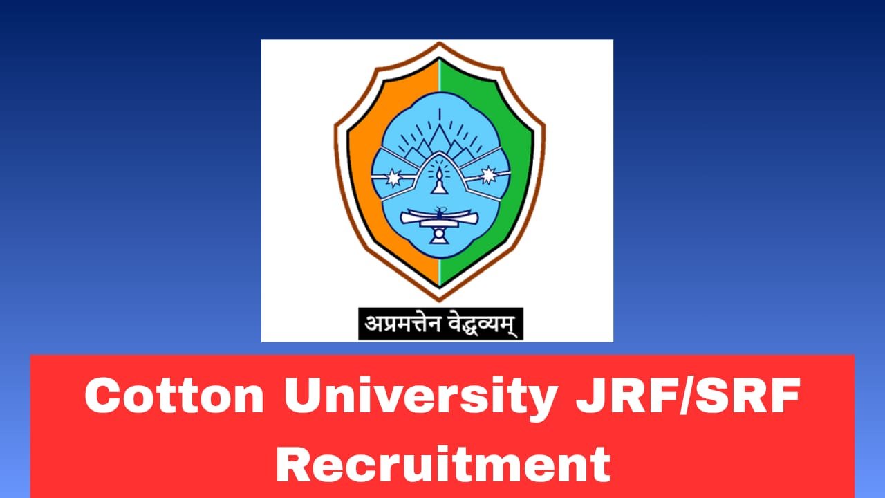 Cotton University JRF/SRF Recruitment 2026 Walk-In Interview – Apply Now for Physics Project Fellowship
