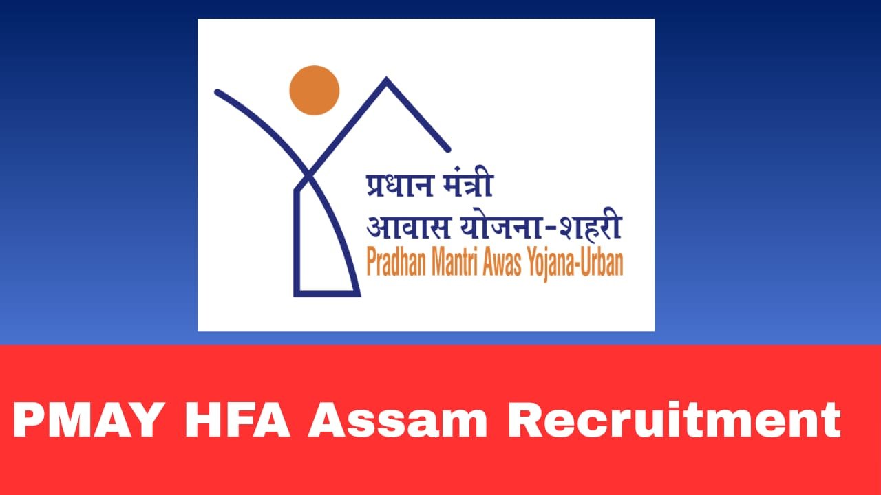 PMAY Urban Assam Recruitment 2026 Apply Now for MIS Expert And Other 10 Posts