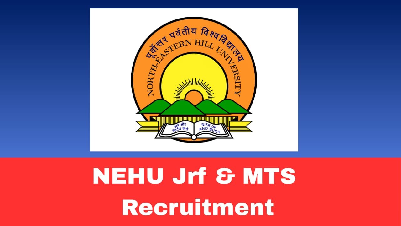 NEHU JRF & MTS Recruitment 2026 Apply Now for Biomedical Engineering Project Posts