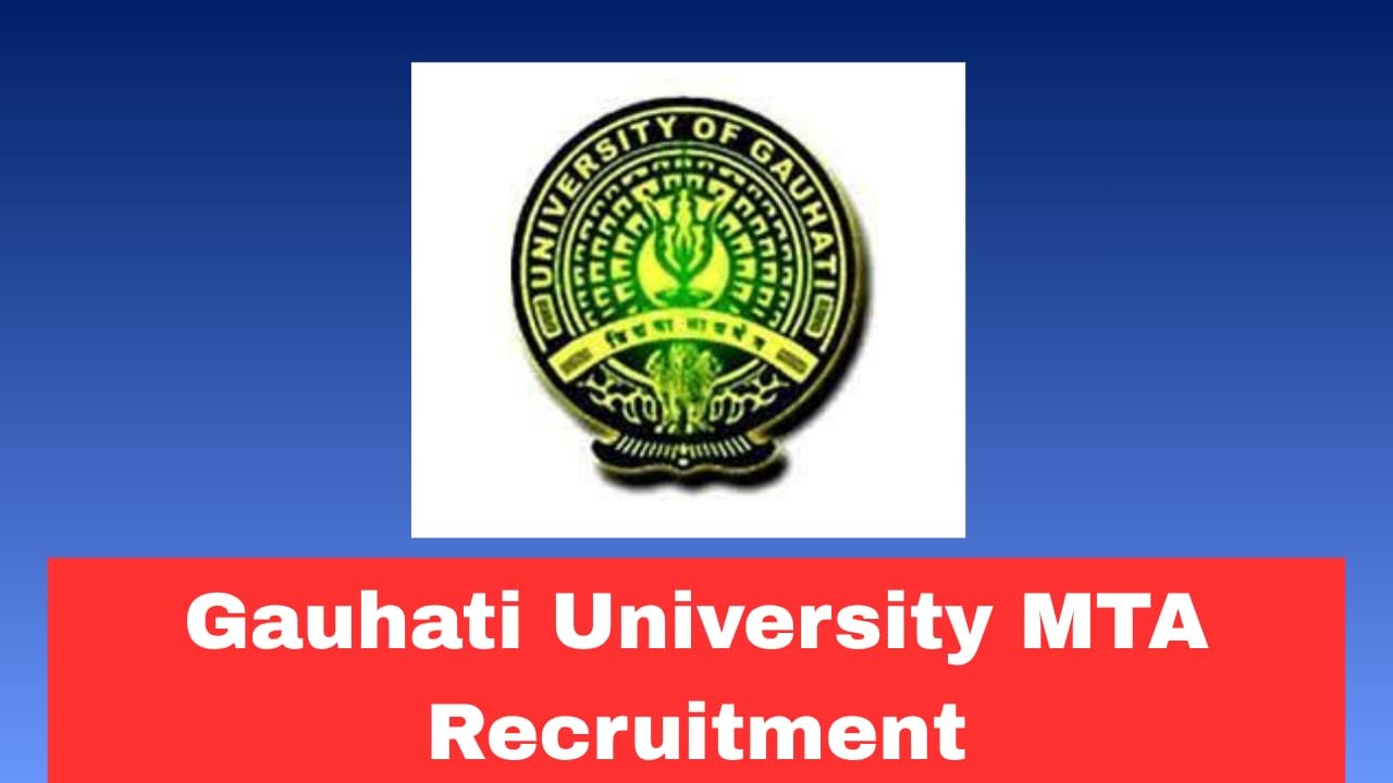 Gauhati University Recruitment 2026 Apply Online for 26 Multitasking Assistant Posts