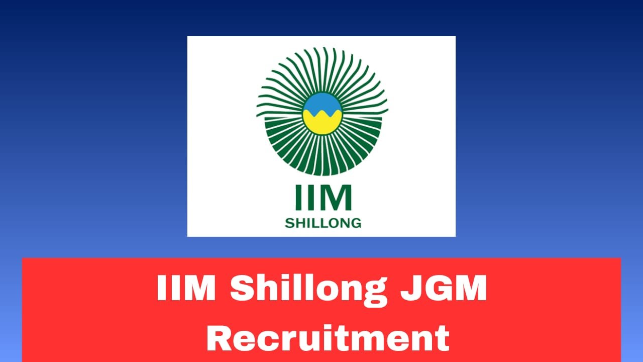 IIM Shillong JGM Recruitment 2026 Apply Online | Salary ₹1,23,100