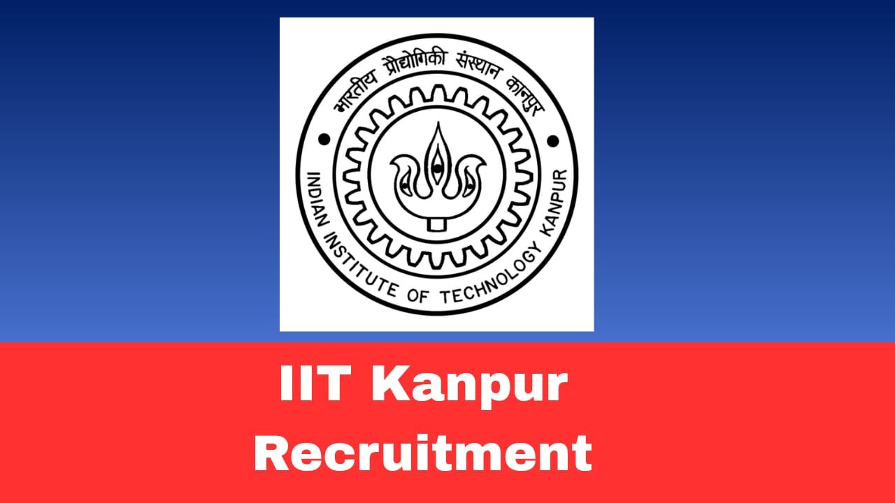 IIT Kanpur Recruitment 2026 Apply Online for 80+ Posts | Group A, B & C Various Positions